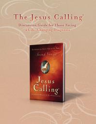 Icon image The Jesus Calling Discussion Guide for Those Facing a Life-Changing Diagnosis