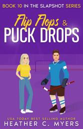 Icon image Flip Flops & Puck Drops: An Enemies-to-Lovers Hockey Romance