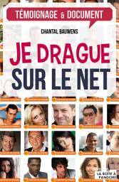 Icon image Je drague sur le net: Comment séduire à l'heure d'internet ?