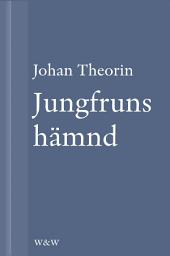 Icon image Jungfruns hämnd: En novell ur På stort alvar