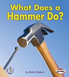 Icon image What Does a Hammer Do?