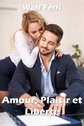 Icon image Amour, Plaisir et Liberté