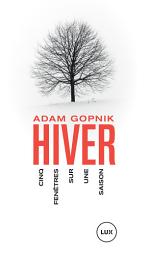 Icon image Hiver: Cinq fenêtres sur une saison