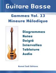Icon image Guitare Basse Gammes Vol. 13: Mineure Mélodique (Jazz Mineure Mélodique)