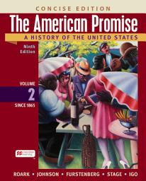 Icon image The American Promise: A Concise History, Volume 2: Edition 9