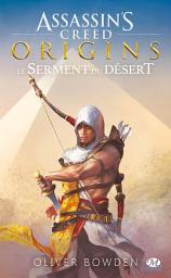 Icon image Assassin's Creed : Assassin's Creed Origins : Le Serment du désert