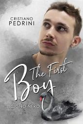 Icon image The First Boy Il Cigno Nero