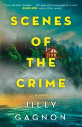 Icon image Scenes of the Crime: A Novel