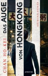 Icon image Das Auge von Hongkong: Die sechs Fälle des Inspector Kwan