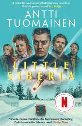 Icon image Little Siberia: NOW A MAJOR NETFLIX MOVIE! - The darkly funny breakout bestseller