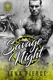 Icon image Savage Night: A Dark Motorcycle Club Romance