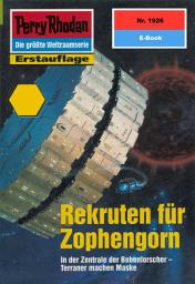 Icon image Perry Rhodan 1926: Rekruten für Zophengorn: Perry Rhodan-Zyklus "Der Sechste Bote"