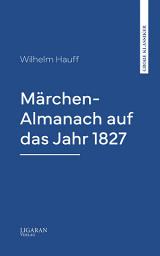 Icon image Märchen-Almanach auf das Jahr 1827