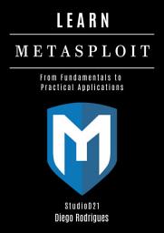 Icon image LEARN METASPLOIT: From Fundamentals to Practical Applications
