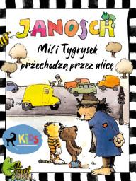 Icon image Miś i Tygrysek przechodzą przez ulicę