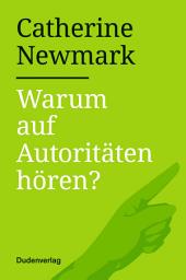 Icon image Warum auf Autoritäten hören?