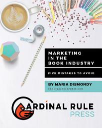 Icon image Marketing In The Book Industry: Five Mistakes to Avoid