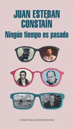 Icon image Ningún tiempo es pasado