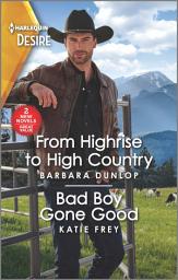 Icon image From Highrise to High Country & Bad Boy Gone Good