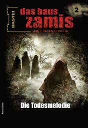 Icon image Das Haus Zamis 2: Die Todesmelodie
