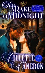 Icon image Kiss a Rake at Midnight: A Romantic Opposites Attract Mystery & Suspense Family Saga Regency Romance