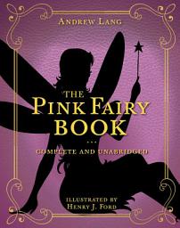 Icon image The Pink Fairy Book: Complete and Unabridged