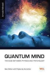 Icon image Quantum Mind: The Edge Between Physics and Psychology