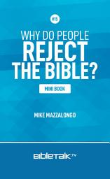 Icon image Why Do People Reject the Bible?