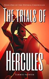 Icon image The Trials of Hercules: Book One of the Osteria Chronicles