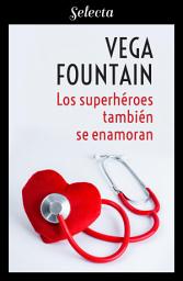 Icon image Los superhéroes también se enamoran