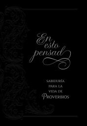 Icon image En esto pensad: Sabiduría para la vida de Proverbios