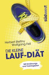 Icon image Die kleine Lauf-Diät: Mit Ernährungs- und Trainingsplan
