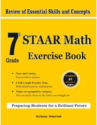 Icon image 7th Grade STAAR Math Exercise Book: Review of Essential Skills and Concepts With 2 STAAR Math Practice Tests