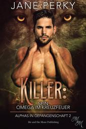 Icon image Killer: Sein Omega im Kreuzfeuer