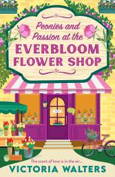 Icon image Peonies and Passion at the Everbloom Flower Shop