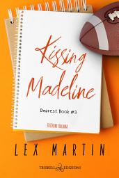 Icon image Kissing Madeline: Edizione italiana