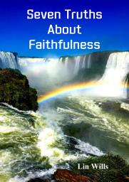 Icon image Seven Truths About Faithfulness