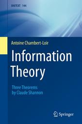 Icon image Information Theory: Three Theorems by Claude Shannon