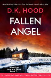 Icon image Fallen Angel: An absolutely addictive crime thriller with a nail-biting twist