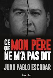 Icon image Pablo Escobar - ce que mon père ne m'a jamais raconté