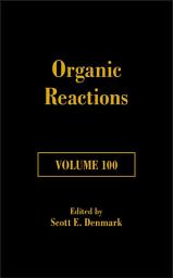 Icon image Organic Reactions, Volume 100