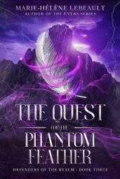 Icon image The Quest for the Phantom Feather: Clean YA Epic Fantasy