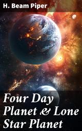 Icon image Four Day Planet & Lone Star Planet: Science Fiction Novels