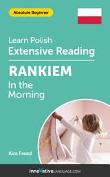 Icon image Polish Extensive Reading: IN THE MORNING: Level 2