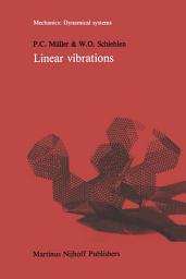 Icon image Linear vibrations: A theoretical treatment of multi-degree-of-freedom vibrating systems