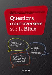 Icon image Questions controversées sur la Bible