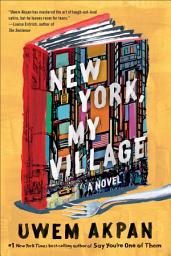 Icon image New York, My Village: A Novel