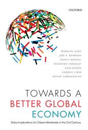 Icon image Towards a Better Global Economy: Policy Implications for Citizens Worldwide in the 21st Century