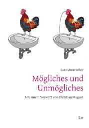 Icon image Mögliches und Unmögliches: Mit einem Vorwort von Christian Muguet