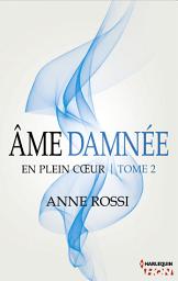 Icon image Âme damnée - En plein coeur - Tome 2
